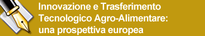 Innovazione e Trasferimento Tecnologico Agro-Alimentare: una prospettiva europea